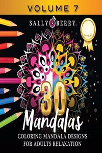 30 Coloring Mandalas for Adults Relaxation (Volume 7)