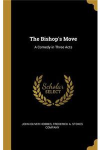 The Bishop's Move