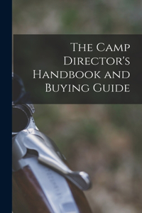 Camp Director's Handbook and Buying Guide