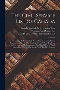 The Civil Service List of Canada [microform]