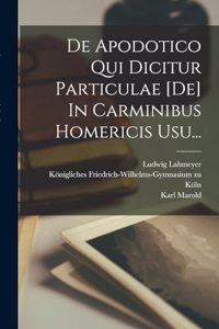 De Apodotico Qui Dicitur Particulae [de] In Carminibus Homericis Usu...