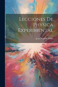 Lecciones De Physica Experimental