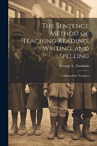 Sentence Method of Teaching Reading, Writing, and Spelling