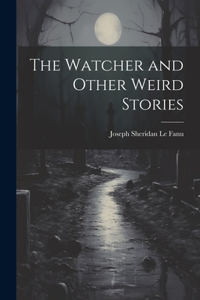 Watcher and Other Weird Stories