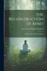 Reconstruction of Mind; an Open way of Mind-training