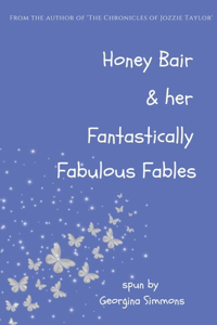 Honey Bair & her Fantastically Fabulous Fables