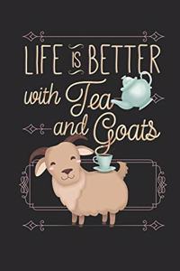 Life is Better With Tea and Goats