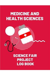 Medicine and Health Sciences Science Fair Project Log Book