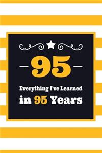 95 Everything I've Learned in 95 Years