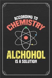 According To Chemistry Alcohol Is A Solution