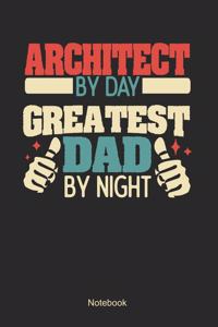 Architect by day greatest dad by night