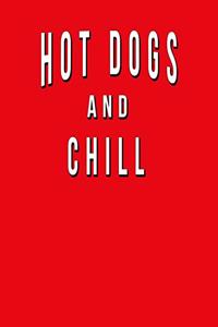 Hot Dogs And Chill