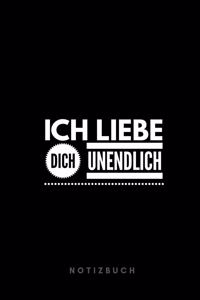 Ich liebe Dich unendlich Notizbuch
