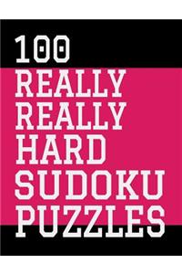 100 Really Really Hard Sudoku Puzzles