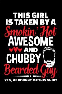 This Girl Is Taken by a Smokin' Hot Awesome and Chubby Bearded Guy