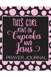 This Girl Runs On Cupcakes And Jesus