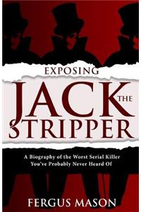 Exposing Jack the Stripper