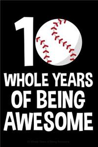10 Whole Years of Being Awesome