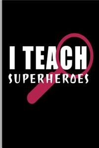 I Teach Superheroes