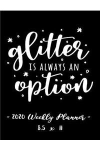 2020 Weekly Planner - Glitter Is Always an Option