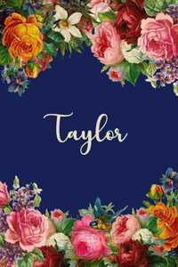 Taylor: Personalized Name Floral Design Matte Soft Cover Notebook Journal to Write In. 120 Blank Lined Pages