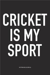 Cricket Is My Sport