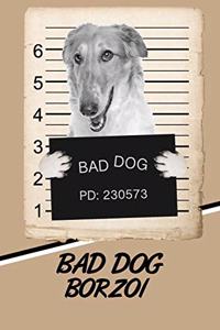 Bad Dog Borzoi