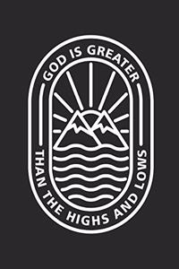 God Is Greater Than The Highs and Lows