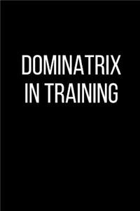 Dominatrix In Training