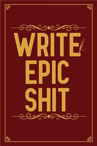 Write Epic Shit
