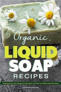 Organic Liquid Soap Recipes