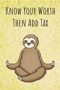 Know Your Worth Then Add Tax