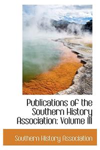 Publications of the Southern History Association