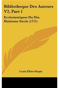 Bibliotheque Des Auteurs V2, Part 1