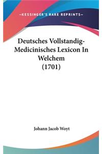 Deutsches Vollstandig-Medicinisches Lexicon in Welchem (1701)