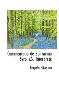 Commentatio de Ephraemo Syro S.S. Interprete