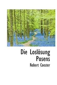 Die Loslosung Posens