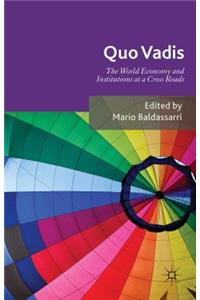 Quo Vadis: World Economy and Institutions at a Crossroads