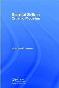 Essential Skills in Organic Modeling