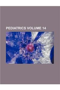 Pediatrics Volume 14