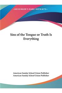 Sins of the Tongue or Truth Is Everything