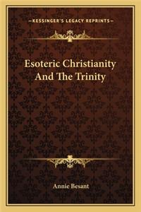 Esoteric Christianity And The Trinity