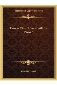 How A Church Was Built By Prayer