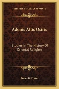 Adonis Attis Osiris