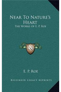 Near to Nature's Heart