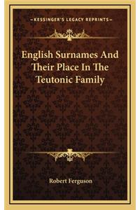 English Surnames and Their Place in the Teutonic Family
