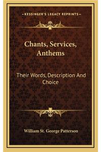 Chants, Services, Anthems
