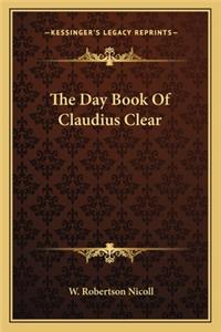 The Day Book Of Claudius Clear