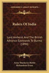 Rulers of India: Lord Amherst and the British Advance Eastwards to Burma (1894)