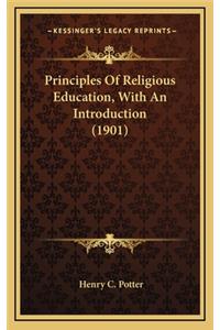 Principles of Religious Education, with an Introduction (1901)